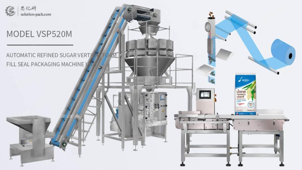 Solution-Pack | Automatic Refined Sugar Packing Machine Solution | VSP520M Automatic Vertical Form Fill Seal Machine Unit | VFFS Machine