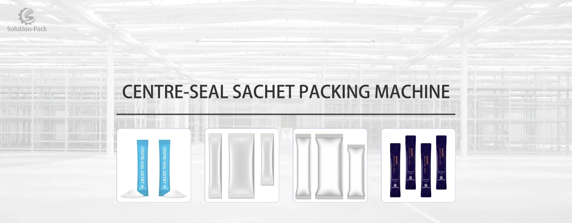 Centre-Seal Sachet Packaging Machine Solutions Heading Banner Picture from Solution-Pack