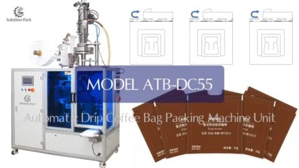 Model ATB-DC55 High-Speed Drip Coffee Bag Packaging Machine | Solution-Pack