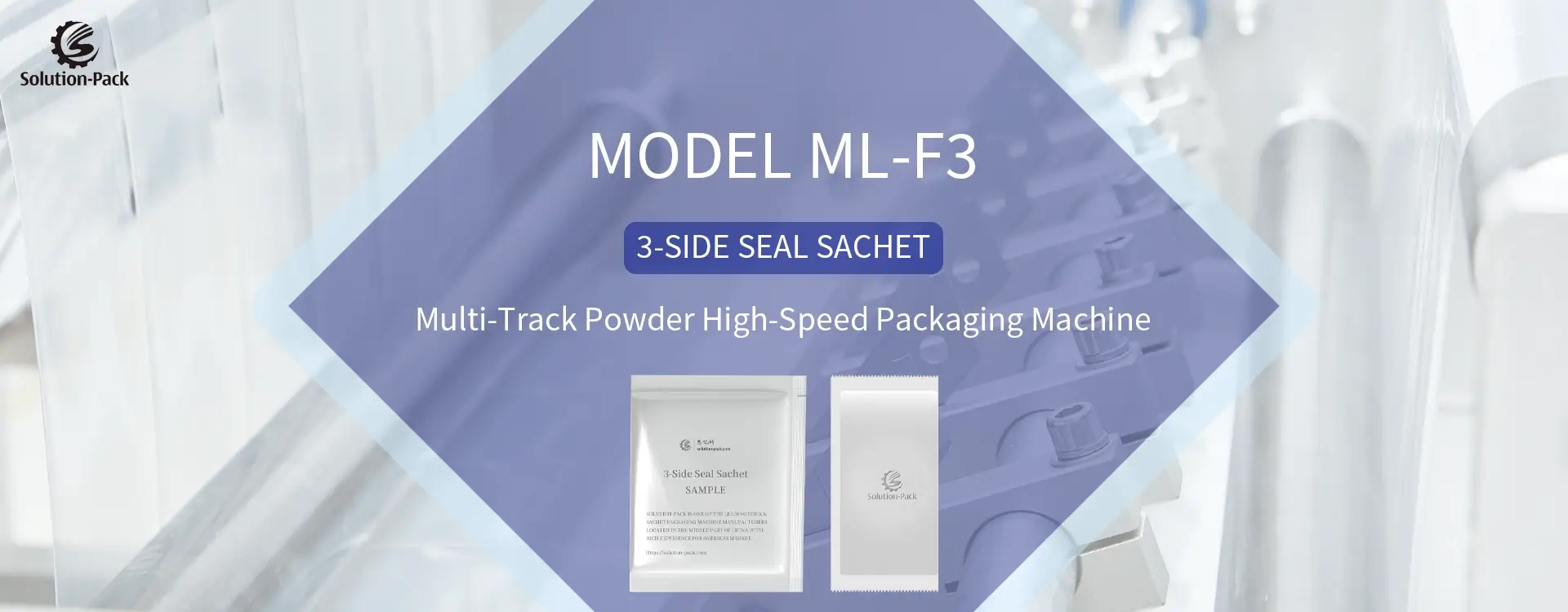 Model ML-F3 Automatic High-Speed Multi-Track Powder 3-Side Seal Sachet Packaging Machine Unit Heading Banner Picture | Solution-Pack