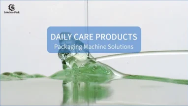DAILY CARE PRODUCTS PACKAGING MACHINE SOLUTIONS
