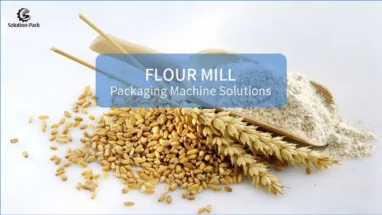 FLOUR MILL PACKAGING MACHINE SOLUTIONS